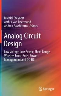 Analog Circuit Design: Low Voltage Low Power; Short Range Wireless Front-Ends; Power Management and DC-DC - cover