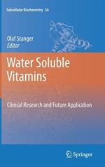 Water Soluble Vitamins: Clinical Research and Future Application