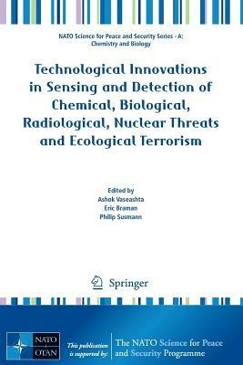 Technological Innovations in Sensing and Detection of Chemical, Biological, Radiological, Nuclear Threats and Ecological Terrorism - cover