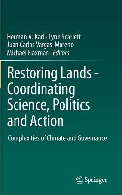 Restoring Lands - Coordinating Science, Politics and Action: Complexities of Climate and Governance - cover