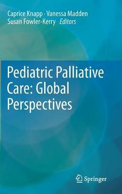 Pediatric Palliative Care: Global Perspectives - cover