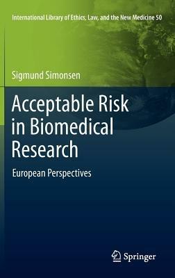 Acceptable Risk in Biomedical Research: European Perspectives - Sigmund Simonsen - cover