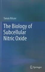 The Biology of Subcellular Nitric Oxide