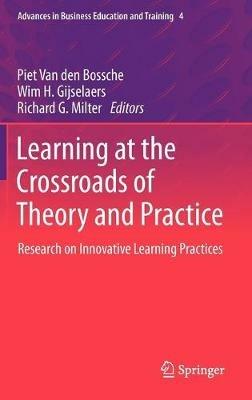 Learning at the Crossroads of Theory and Practice: Research on Innovative Learning Practices - cover