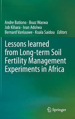 Lessons learned from Long-term Soil Fertility Management Experiments in Africa - cover