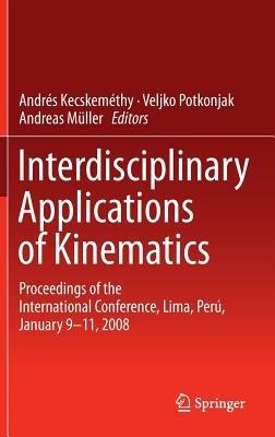 Interdisciplinary Applications of Kinematics: Proceedings of the International Conference, Lima, Perú, January 9-11, 2008 - cover