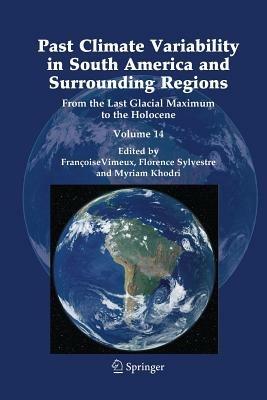 Past Climate Variability in South America and Surrounding Regions: From the Last Glacial Maximum to the Holocene - cover