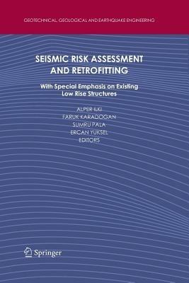 Seismic Risk Assessment and Retrofitting: With Special Emphasis on Existing Low Rise Structures - cover