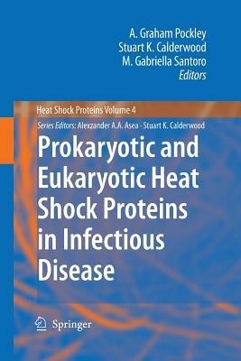 Prokaryotic and Eukaryotic Heat Shock Proteins in Infectious Disease - cover