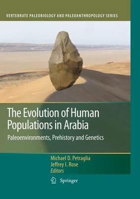 The Evolution of Human Populations in Arabia: Paleoenvironments, Prehistory and Genetics - cover