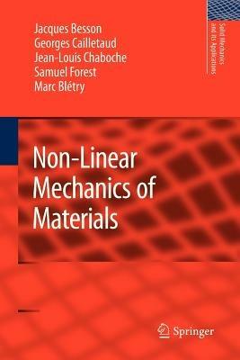 Non-Linear Mechanics of Materials - Jacques Besson,Georges Cailletaud,Jean-Louis Chaboche - cover