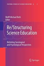 Re/Structuring Science Education: ReUniting Sociological and Psychological Perspectives