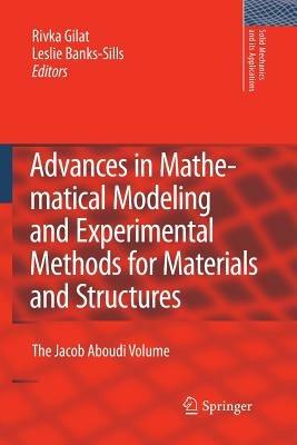 Advances in Mathematical Modeling and  Experimental Methods for Materials and Structures: The Jacob Aboudi Volume - cover