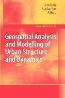 Geospatial Analysis and Modelling of Urban Structure and Dynamics - cover