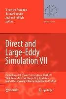 Direct and Large-Eddy Simulation VII: Proceedings of the Seventh International ERCOFTAC Workshop on Direct and Large-Eddy Simulation, held at the University of Trieste, September 8-10, 2008 - cover