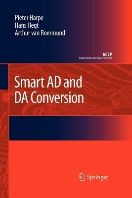 Smart AD and DA Conversion - Pieter Harpe,Hans Hegt,Arthur H.M. van Roermund - cover