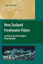 New Zealand Freshwater Fishes: an Historical and Ecological Biogeography