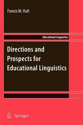 Directions and Prospects for Educational Linguistics - cover