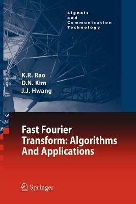 Fast Fourier Transform - Algorithms and Applications - K.R. Rao,Do Nyeon Kim,Jae Jeong Hwang - cover