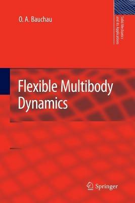 Flexible Multibody Dynamics - O. A. Bauchau - cover