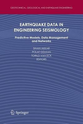 Earthquake Data in Engineering Seismology: Predictive Models, Data Management and Networks - cover