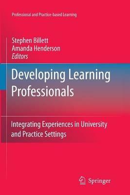 Developing Learning Professionals: Integrating Experiences in University and Practice Settings - cover