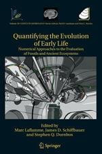 Quantifying the Evolution of Early Life: Numerical Approaches to the Evaluation of Fossils and Ancient Ecosystems