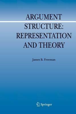 Argument Structure:: Representation and Theory - James B. Freeman - cover