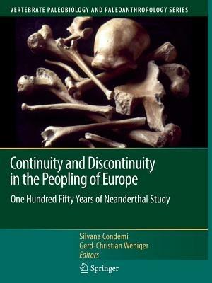 Continuity and Discontinuity in the Peopling of Europe: One Hundred Fifty Years of Neanderthal Study - cover