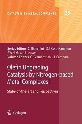 Olefin Upgrading Catalysis by Nitrogen-based Metal Complexes I: State-of-the-art and Perspectives - cover