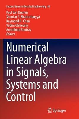 Numerical Linear Algebra in Signals, Systems and Control - cover