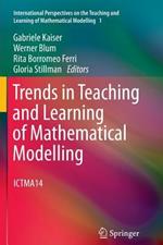 Trends in Teaching and Learning of Mathematical Modelling: ICTMA14