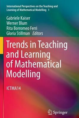 Trends in Teaching and Learning of Mathematical Modelling: ICTMA14 - cover