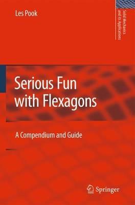 Serious Fun with Flexagons: A Compendium and Guide - L.P. Pook - cover