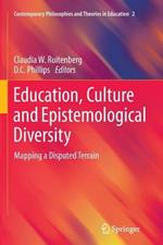 Education, Culture and Epistemological Diversity: Mapping a Disputed Terrain