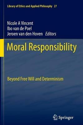 Moral Responsibility: Beyond Free Will and Determinism - cover