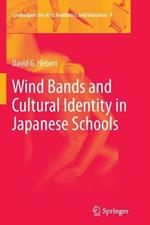 Wind Bands and Cultural Identity in Japanese Schools