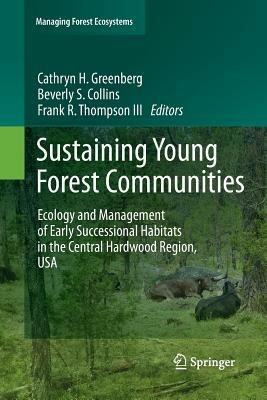 Sustaining Young Forest Communities: Ecology and Management of early successional habitats in the central hardwood region, USA - cover