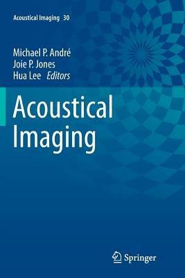Acoustical Imaging: Volume 30 - cover