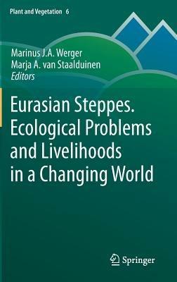 Eurasian Steppes. Ecological Problems and Livelihoods in a Changing World - cover