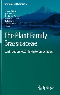 The Plant Family Brassicaceae: Contribution Towards Phytoremediation - cover