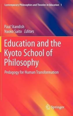 Education and the Kyoto School of Philosophy: Pedagogy for Human Transformation - cover