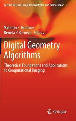 Digital Geometry Algorithms: Theoretical Foundations and Applications to Computational Imaging - cover