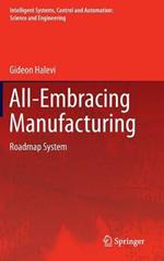 All-Embracing Manufacturing: Roadmap System