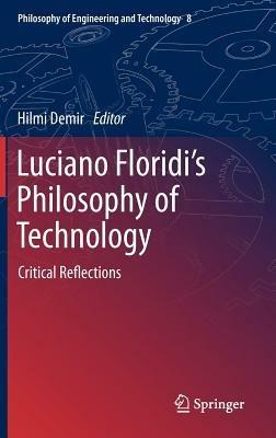 Luciano Floridi’s Philosophy of Technology: Critical Reflections - cover