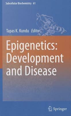 Epigenetics: Development and Disease - cover