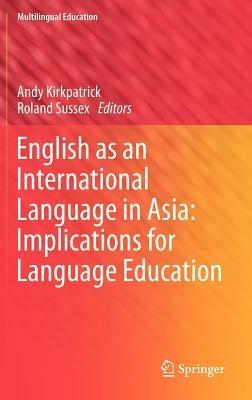English as an International Language in Asia: Implications for Language Education - cover