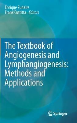 The Textbook of Angiogenesis and Lymphangiogenesis: Methods and Applications - cover