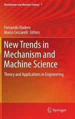 New Trends in Mechanism and Machine Science: Theory and Applications in Engineering