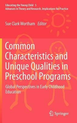 Common Characteristics and Unique Qualities in Preschool Programs: Global Perspectives in Early Childhood Education - cover